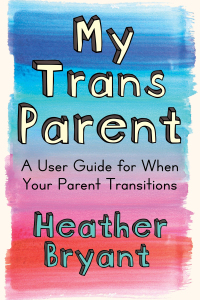 Cover image: My Trans Parent 1st edition 9781787751224