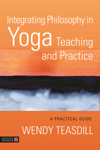 Cover image: Integrating Philosophy in Yoga Teaching and Practice 9781787751354