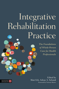 Cover image: Integrative Rehabilitation Practice 9781787751507