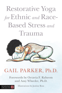 Cover image: Restorative Yoga for Ethnic and Race-Based Stress and Trauma 9781787751859