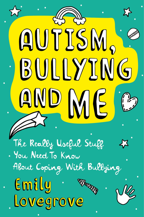 Autism, Bullying and Me: The Really Useful Stuff You Need to Know About Coping Brilliantly with Bullying - FULL INSTANT DOWNLOAD | PDF DOCX EPUB