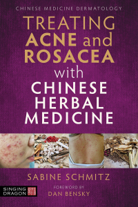 Omslagafbeelding: Treating Acne and Rosacea with Chinese Herbal Medicine 9781787752276