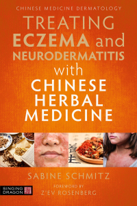 Cover image: Treating Eczema and Neurodermatitis with Chinese Herbal Medicine 9781787752306