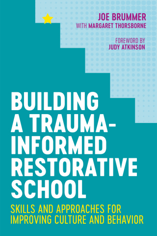 Cover image: Building a Trauma-Informed Restorative School 9781787752672