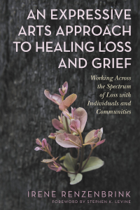 Omslagafbeelding: An Expressive Arts Approach to Healing Loss and Grief 9781787752788