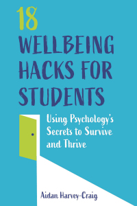 Cover image: 18 Wellbeing Hacks for Students 9781787752801