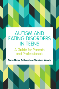 表紙画像: Autism and Eating Disorders in Teens 9781787752924
