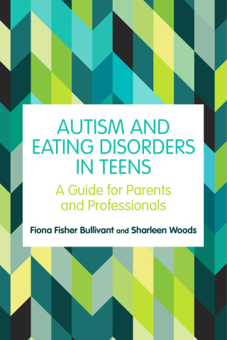 Cover image: Autism and Eating Disorders in Teens 9781787752924