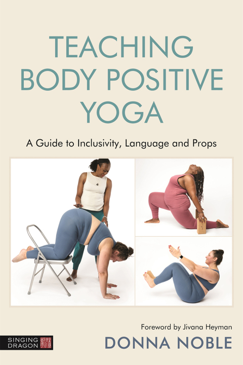 Teaching Body Positive Yoga: A Guide to Inclusivity, Language and Props - FULL INSTANT DOWNLOAD | PDF DOCX EPUB