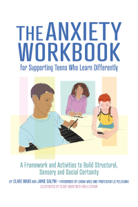 Cover image: The Anxiety Workbook for Supporting Teens Who Learn Differently 9781787753969