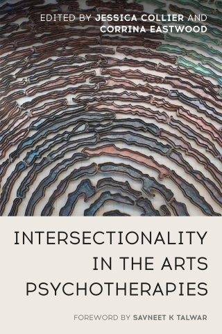Cover image: Intersectionality in the Arts Psychotherapies 9781787754348
