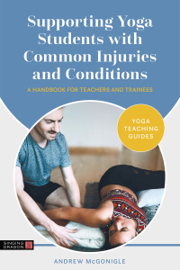 Cover image: Supporting Yoga Students with Common Injuries and Conditions 9781787754690