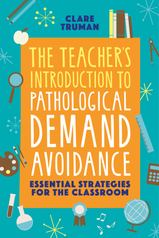 Cover image: The Teacher's Introduction to Pathological Demand Avoidance 9781787754874