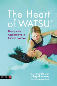 Cover image: The Heart of WATSU® 9781787755109