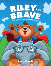 صورة الغلاف: Riley the Brave - The Little Cub with Big Feelings! 9781787755161