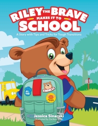 صورة الغلاف: Riley the Brave Makes it to School 9781787755185