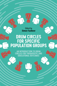 صورة الغلاف: Drum Circles for Specific Population Groups 9781787755246