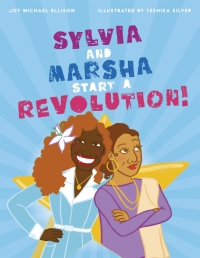 Omslagafbeelding: Sylvia and Marsha Start a Revolution! 9781787755307