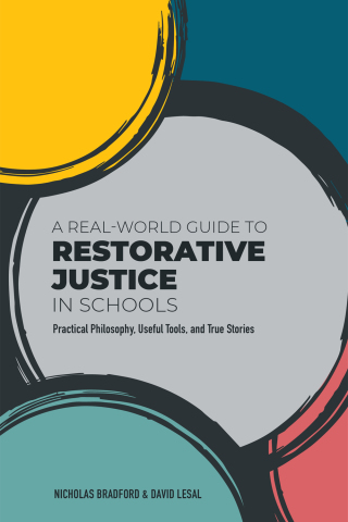 Cover image: A Real-World Guide to Restorative Justice in Schools 9781787755710