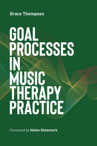 Titelbild: Goal Processes in Music Therapy Practice 9781787756083