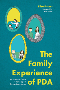 صورة الغلاف: The Family Experience of PDA 9781787756779
