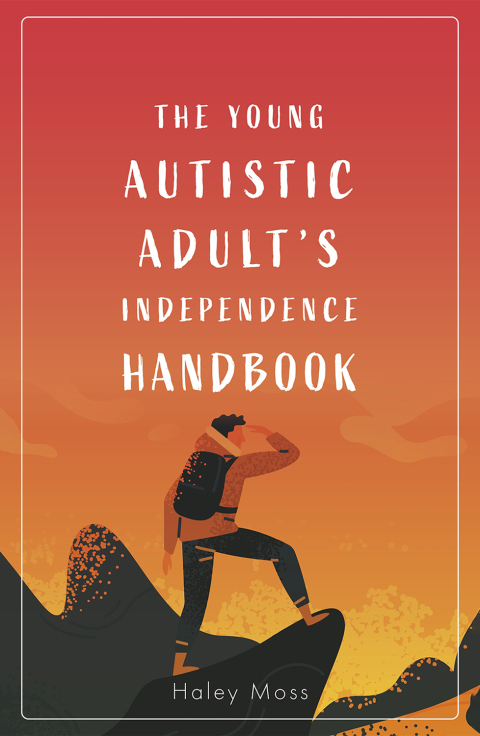 The Young Autistic Adult's Independence Handbook - FULL INSTANT DOWNLOAD | PDF DOCX EPUB