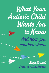 Cover image: What Your Autistic Child Wants You to Know 9781787757721