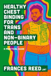 Cover image: Healthy Chest Binding for Trans and Non-Binary People 9781787759480