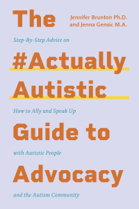 Cover image: The #ActuallyAutistic Guide to Advocacy 9781787759732