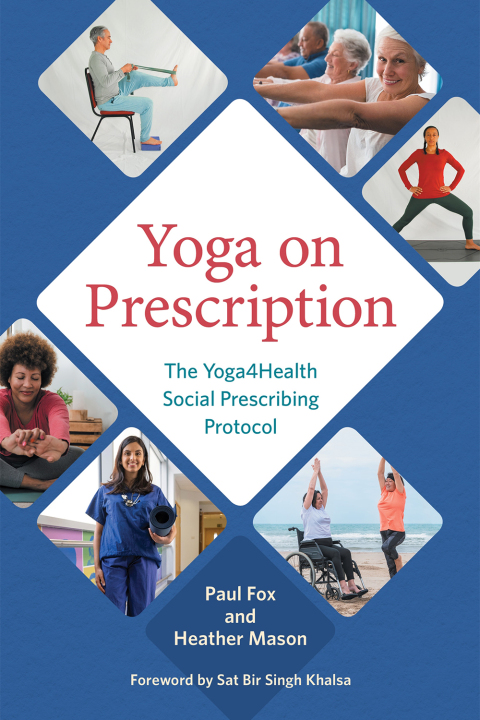 Yoga on Prescription: The Yoga4Health Social Prescribing Protocol - FULL INSTANT DOWNLOAD | PDF DOCX EPUB