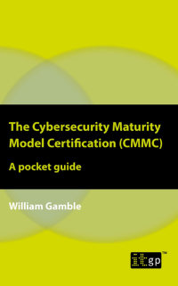 Titelbild: The Cybersecurity Maturity Model Certification (CMMC) – A pocket guide 1st edition 9781787782440