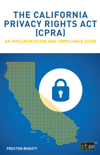 Omslagafbeelding: The California Privacy Rights Act (CPRA) – An implementation and compliance guide 1st edition 9781787782860
