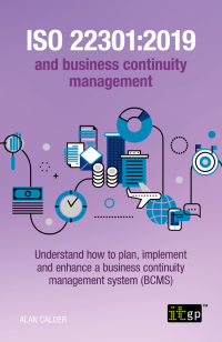 Imagen de portada: ISO 22301:2019 and business continuity management – Understand how to plan, implement and enhance a business continuity management system (BCMS) 1st edition 9781787782990