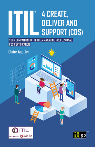 Imagen de portada: ITIL® 4 Create, Deliver and Support (CDS) - Your companion to the ITIL 4 Managing Professional CDS certification 1st edition 9781787783379