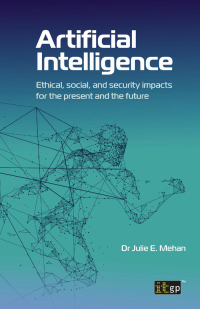 Cover image: Artificial Intelligence - Ethical, Social and Security Impacts for the Present and the Future 1st edition 9781787783706