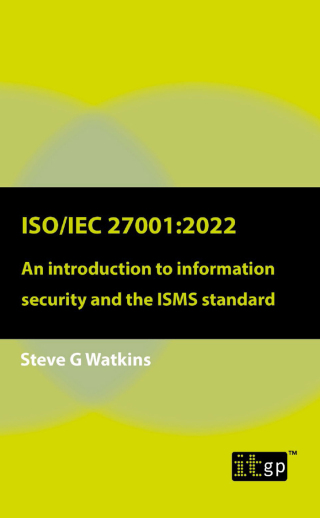 صورة الغلاف: ISO/IEC 27001:2022 - An introduction to information security and the ISMS standard 1st edition 9781787784031