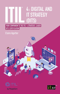 Imagen de portada: ITIL 4 Digital and IT Strategy (DITS) - Your companion to the ITIL 4 Strategic Leader DITS certification 9781787784260