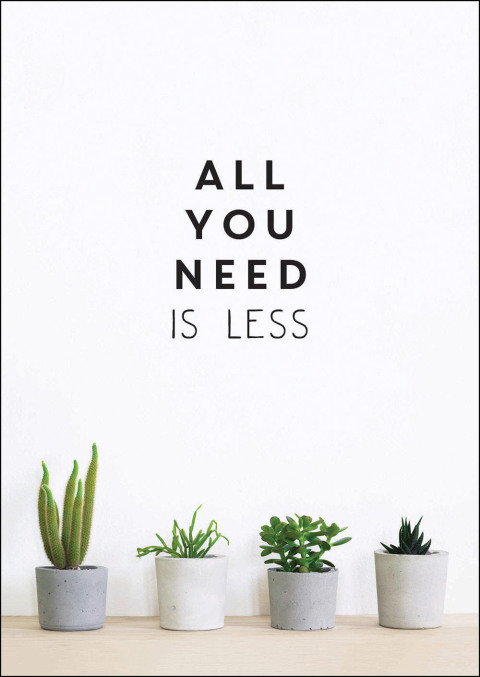 All You Need is Less : Minimalist Living for Maximum Happiness - FULL INSTANT DOWNLOAD | PDF DOCX EPUB