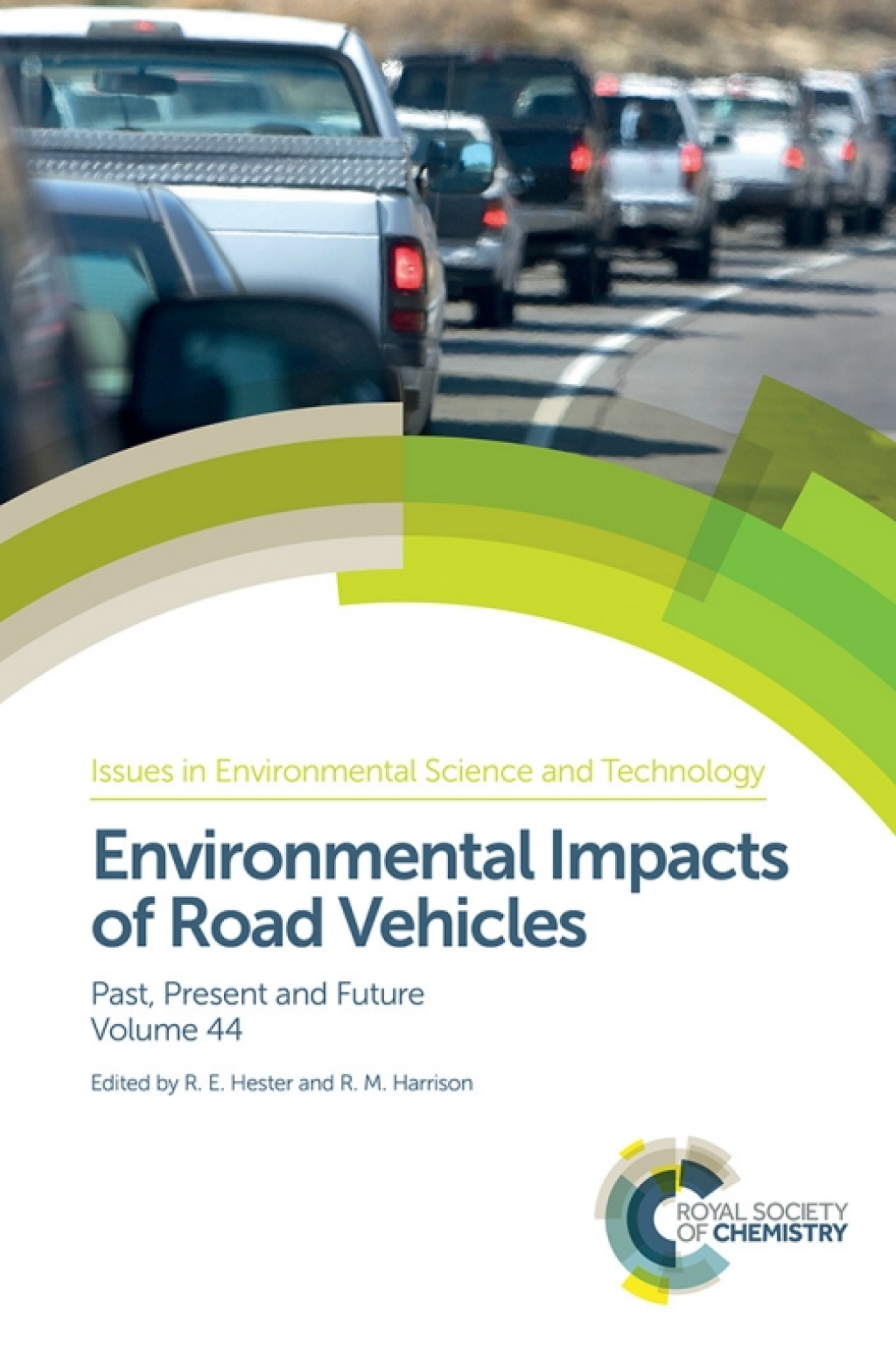 Environmental Impacts of Road Vehicles Past, Present and Future 1st Edition