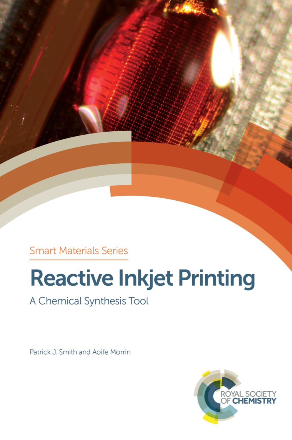Reactive Inkjet Printing A Chemical Synthesis Tool 1st Edition