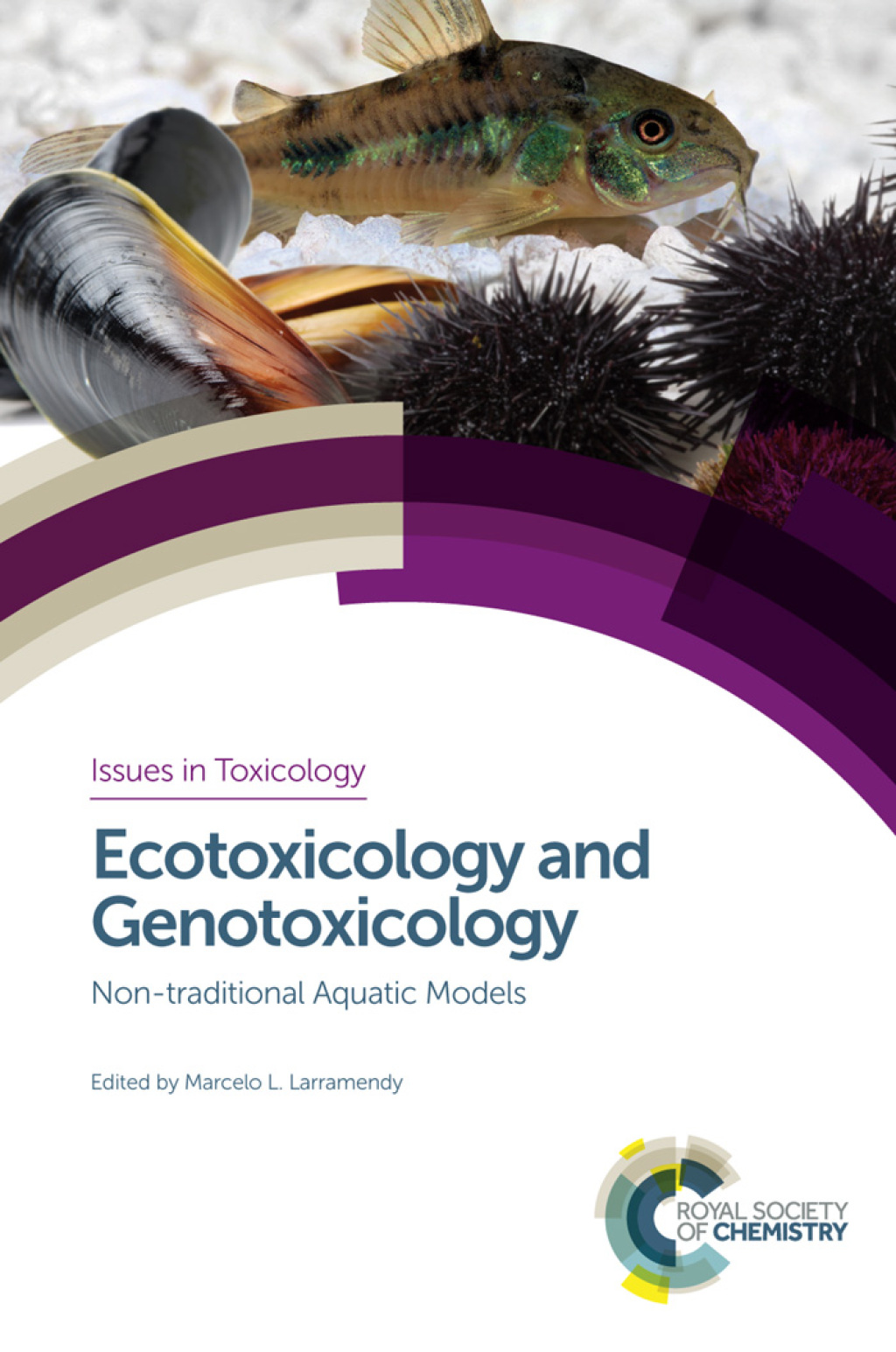 Ecotoxicology and Genotoxicology Non-traditional Aquatic Models 1st Edition