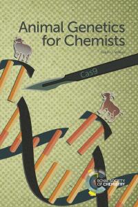 Cover image: Animal Genetics for Chemists 1st edition 9781782627609