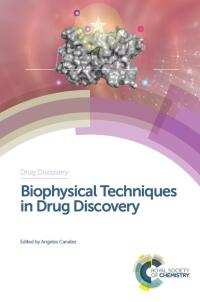 Cover image: Biophysical Techniques in Drug Discovery 1st edition 9781782627333