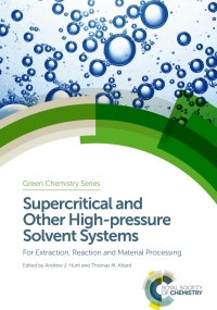 Titelbild: Supercritical and Other High-pressure Solvent Systems 1st edition 9781782628804