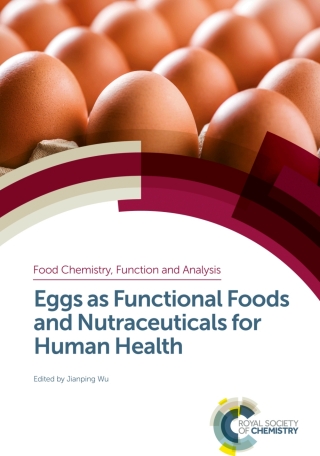 Cover image: Eggs as Functional Foods and Nutraceuticals for Human Health 1st edition 9781788012133