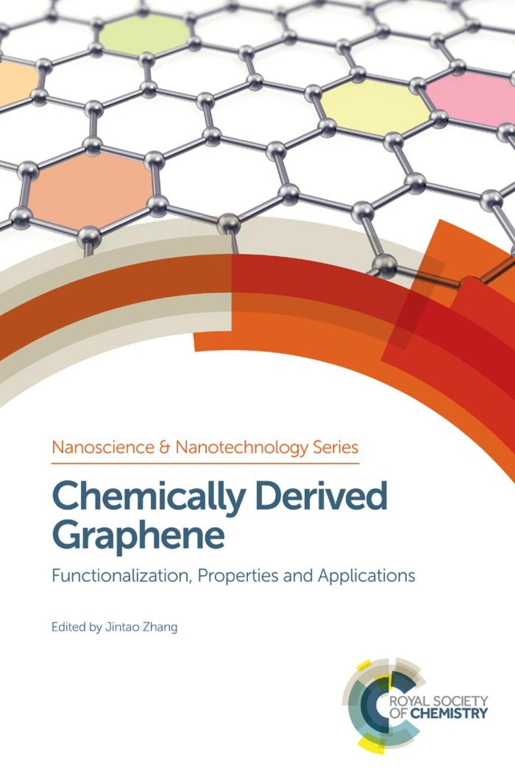 Chemically Derived Graphene Functionalization, Properties and Applications 1st Edition