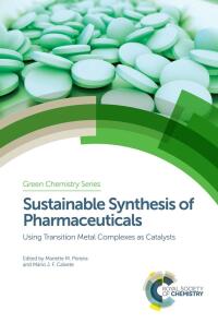 Imagen de portada: Sustainable Synthesis of Pharmaceuticals 1st edition 9781782629344