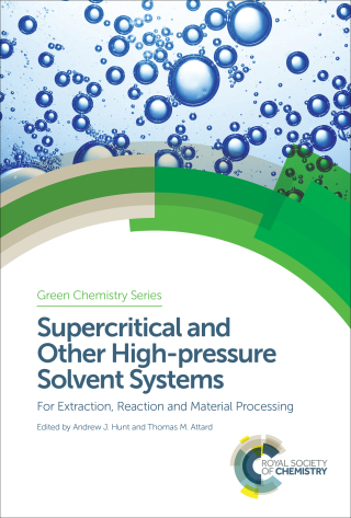 صورة الغلاف: Supercritical and Other High-pressure Solvent Systems 1st edition 9781788013543