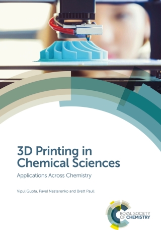 Cover image: 3D Printing in Chemical Sciences 1st edition 9781788014403