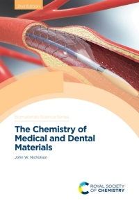 表紙画像: The Chemistry of Medical and Dental Materials 2nd edition 9781788015301